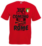 T-shirt It's Coming Rome